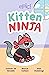 Kitten Ninja (Kitten Ninja,...
