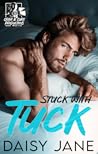 Stuck with Tuck by Daisy Jane