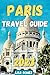 Paris Travel Guide by Lisa Gomez