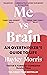Me vs Brain:An Overthinker’s Guide to Life