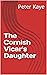 The Cornish Vicar's Daughter: When faith does what the world cannot...