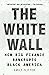The White Wall: How Big Finance Bankrupts Black America
