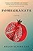 Pomegranate: A Novel