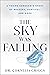 The Sky Was Falling: A Youn...