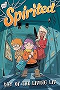 Day of the Living Liv (Spirited, #1)