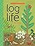 Log Life