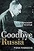 Goodbye Russia: Rachmaninoff in Exile