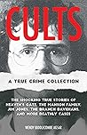 Cults: A True Cri...