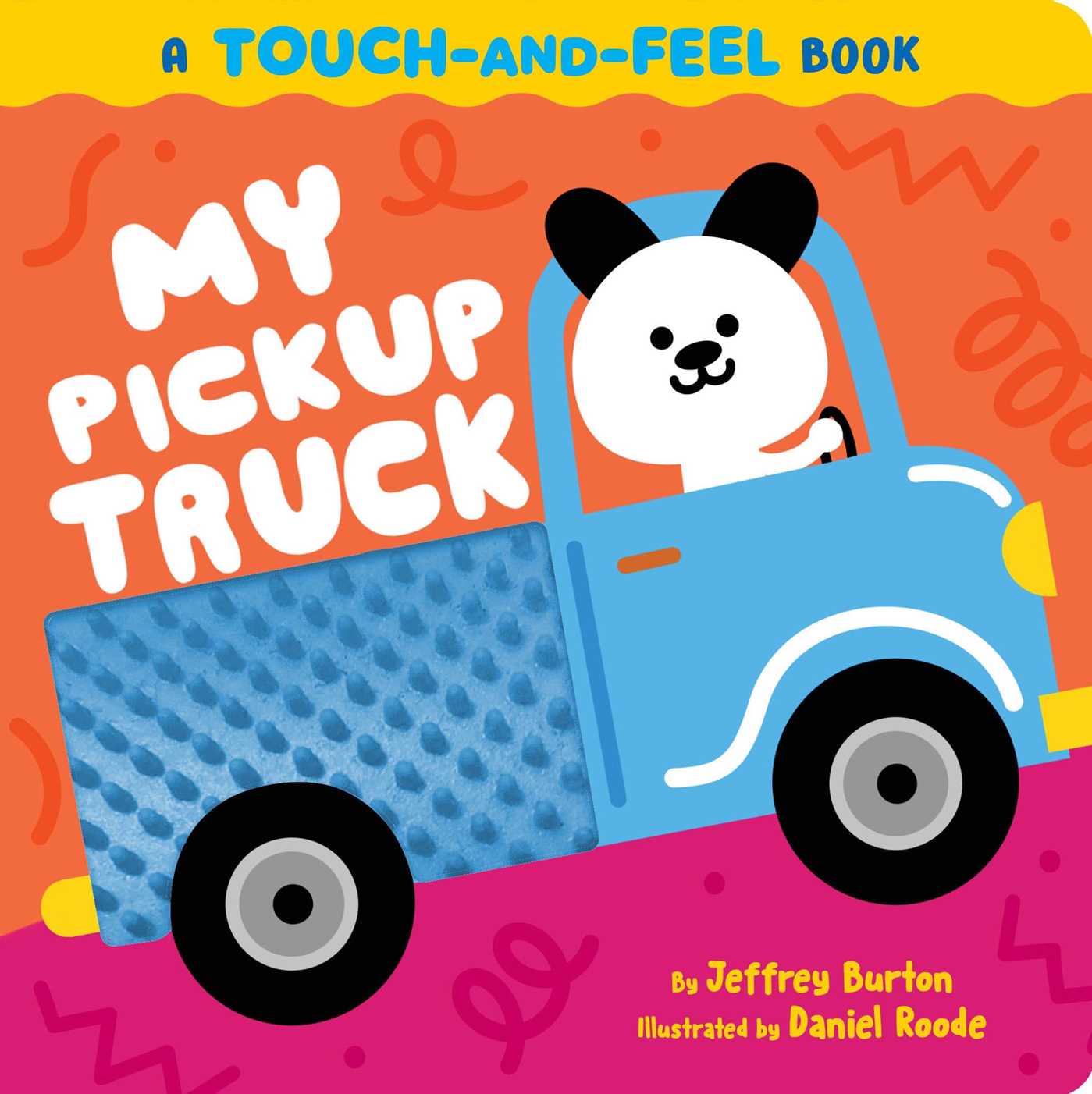 My Pickup Truck: A Touch-and-Feel Book (Board Book)