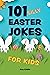 101 Silly Easter Jokes for ...