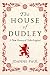 The House of Dudley: A New History of Tudor England