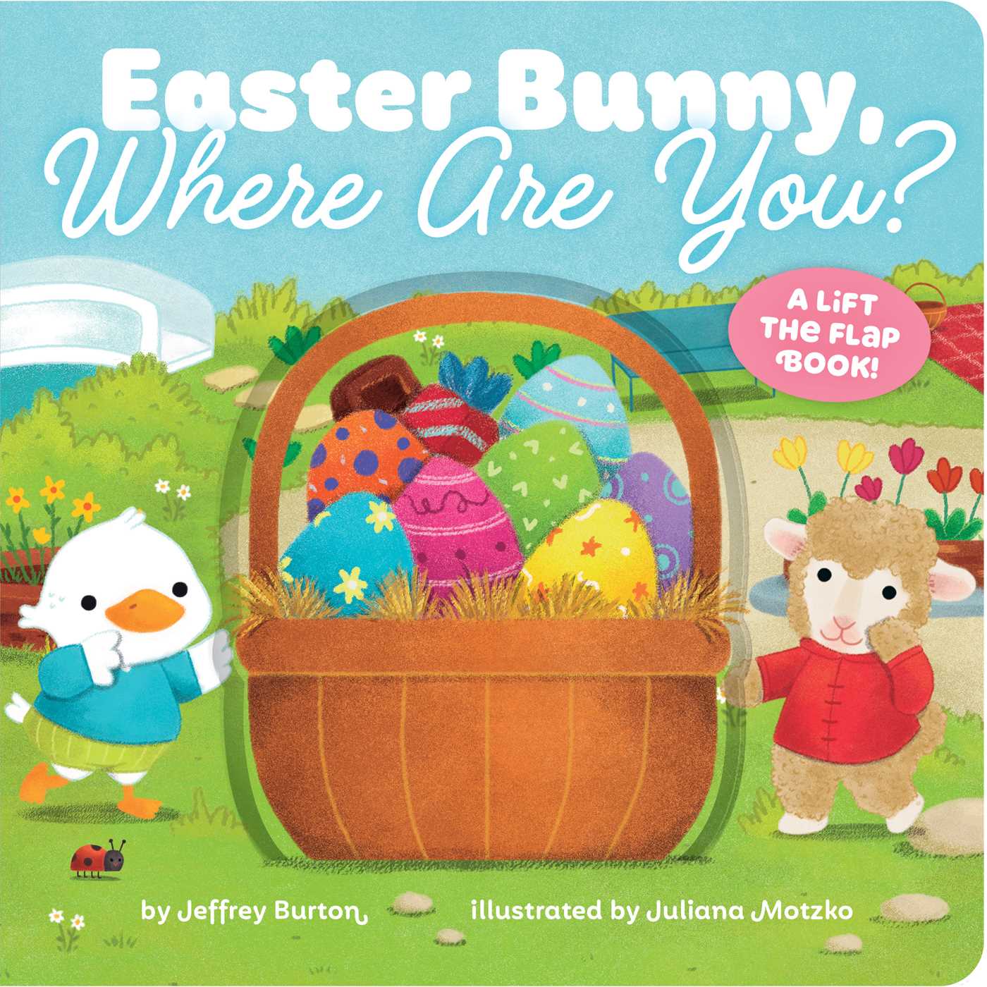 Easter Bunny, Where Are You?: A Lift-the-Flap Book!