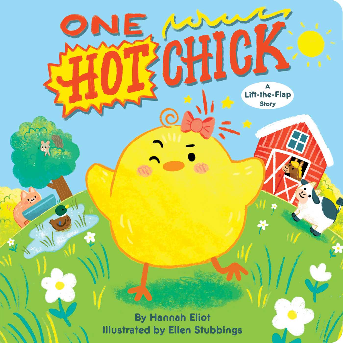 One Hot Chick: A Lift-the-Flap Story (Board Book)