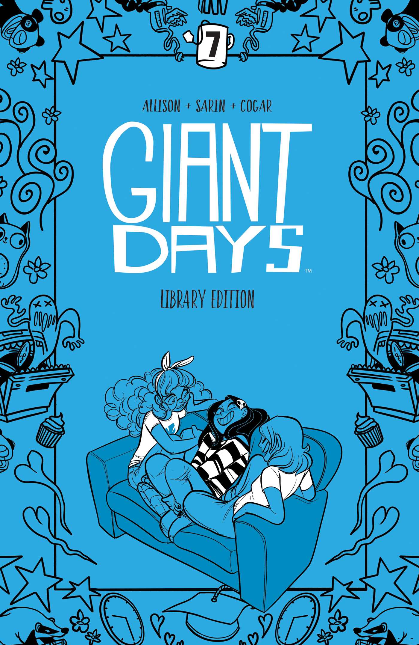 Giant Days Library Edition Vol. 7 (Giant Days Library Edition, #7)