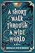 A Short Walk Through a Wide...