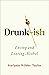 Drunk-ish: A Memoir of Lovi...