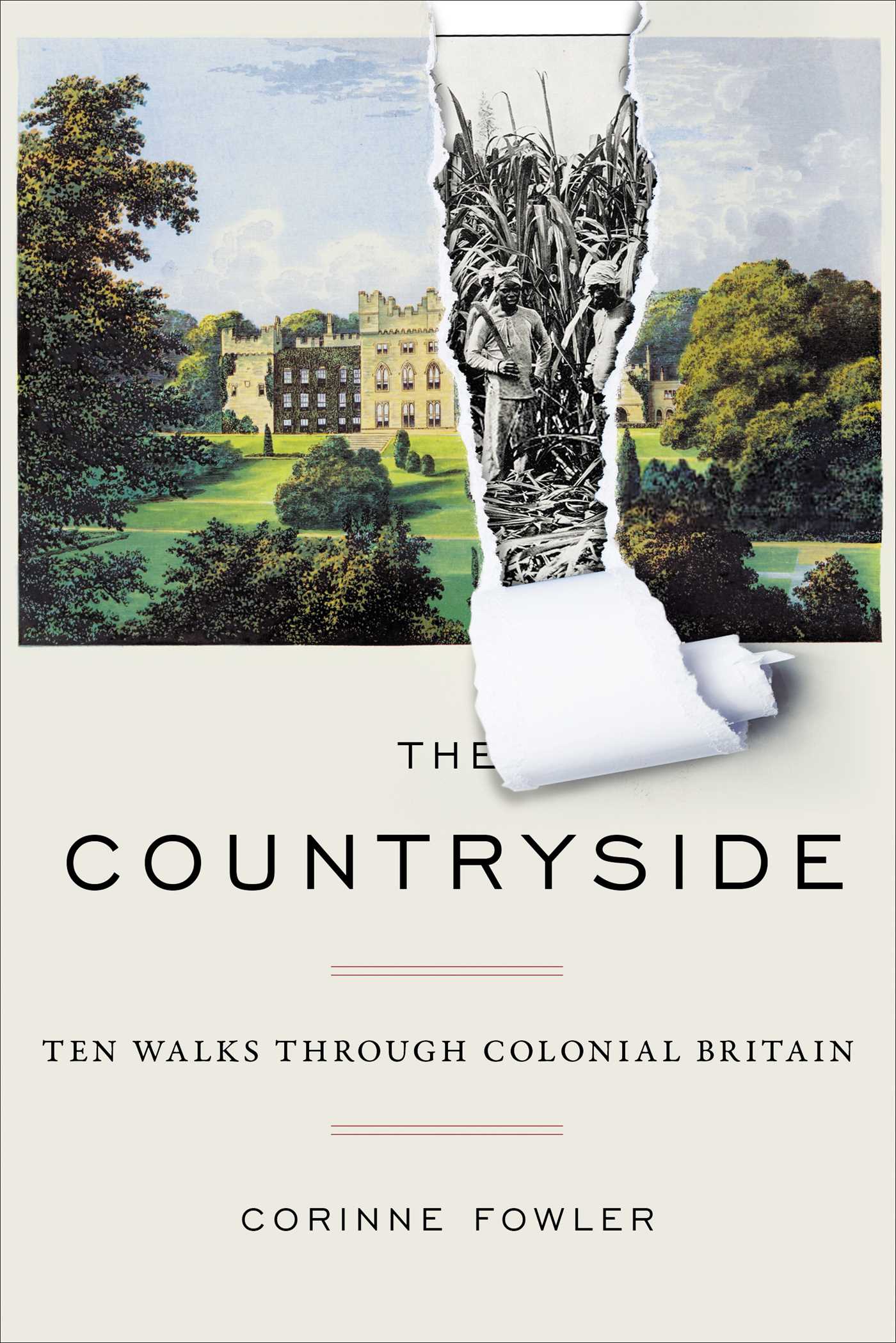 The Countryside: Ten Rural Walks through Britain and its Hidden History of Empire (Hardcover)