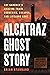 Alcatraz Ghost Story: Roy G...
