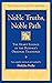Noble Truths, Noble Path: The Heart Essence of the Buddha's Original Teachings (The Teachings of the Buddha)