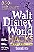 Walt Disney World Hacks, 2nd Edition: 350+ Park Secrets for Making the Most of Your Walt Disney World Vacation (Disney Hidden Magic Gift Series)
