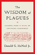 The Wisdom of Plagues: Lessons from 25 Years of Covering Pandemics 
