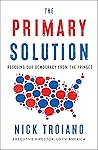 The Primary Solution by Nick Troiano