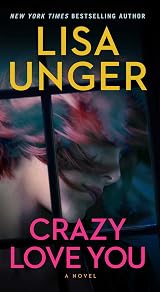 Crazy Love You by Lisa Unger | Goodreads