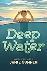 Deep Water by Jamie Sumner