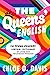 The Queens' English: The Yo...
