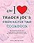 The I Love Trader Joe's Coo...
