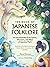 The Book of Japanese Folklore: An Encyclopedia of the Spirits, Monsters, and Yokai of Japanese Myth: The Stories of the Mischievous Kappa, Trickster Kitsune, Horrendous Oni, and More