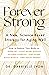 Forever Strong: A New, Scie...