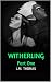 Witherling: Part One