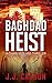 Baghdad Heist: A Charlie Gl...