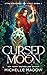 Cursed Moon by Michelle Madow