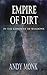 Empire of Dirt: A Dark Jour...
