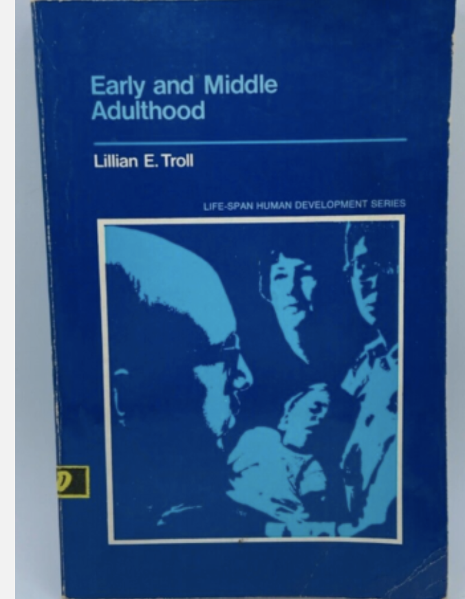 Early and middle adulthood: The best is yet to be--maybe (Life-Span human development series)