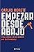 Empezar desde abajo (Crecimiento personal) (Spanish Edition)
