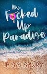 My F*cked Up Paradise by J.B. Salsbury