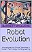 Robot Evolution: Innovation...