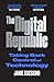 The Digital Republic