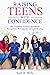 Raising Teens With Confidence by Scott Wells