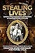 Stealing Lives by Countess Sigrid Von Galen