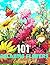 101 Relaxing Flowers Colori...