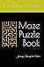 Maze Puzzle Book: Journey Through the Maze