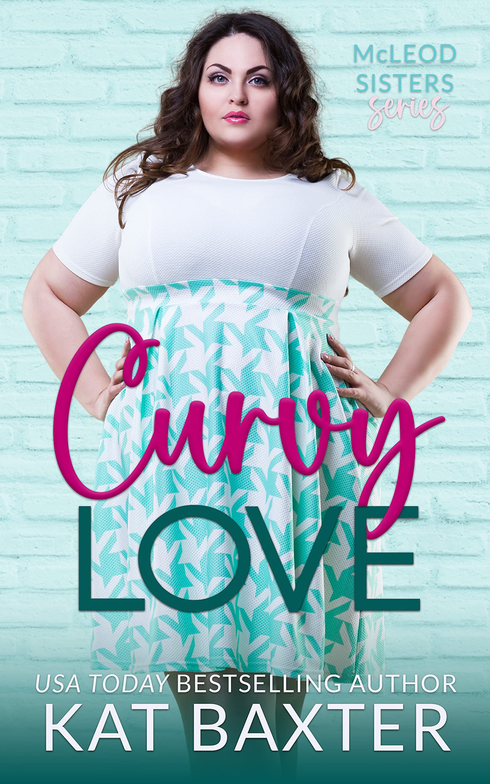 Curvy Love: McLeod Sisters series (Curvy Love Collections Book 1)