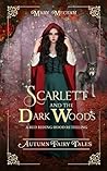 Scarlett and the Dark Woods by Mary Mecham