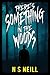 There's Something in the Woods (The Weird Wild Woods #1)