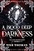 A Blood Deep Darkness (The Dark Reunion Series, Book 1) BWWM ... by Tish Thomas A Blood Deep Darkness (The Dark Reunion Series, Book 1) BWWM ... by Tish Thomas
