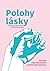 Polohy lásky by Pavel Mondschein